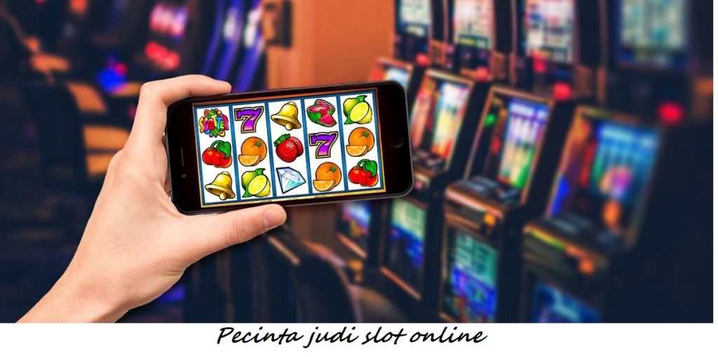 Pecinta judi slot online