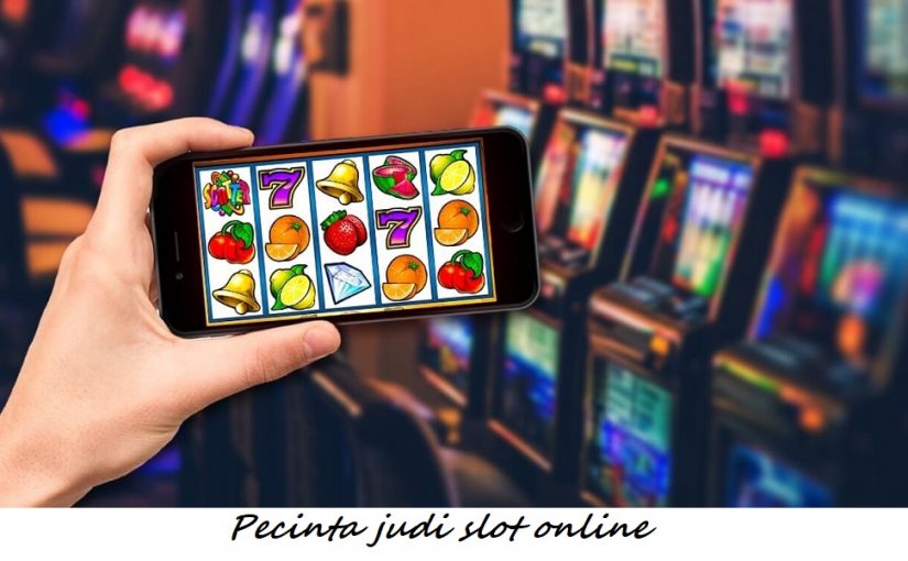Pecinta judi slot online